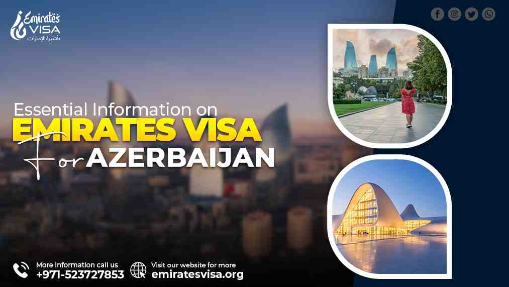 Apply Emirates visa for Azerbaijan Visa Types at a Glance 